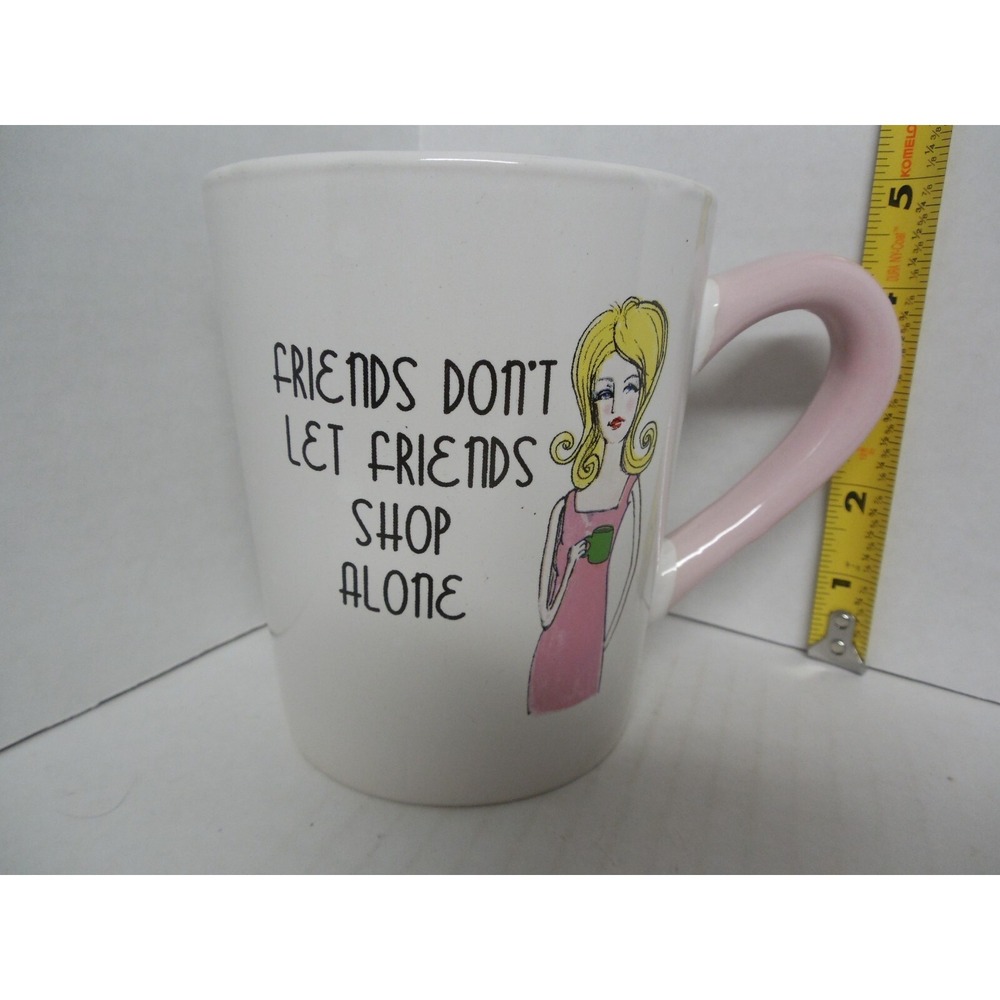 Friends Don't Let Friends Shop Alone Coffee Mug Pink handle